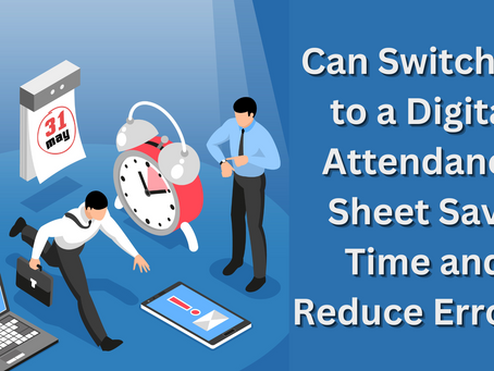 can-switching-to-a-digital-attendance-sheet-save-time-and-reduce-errors?