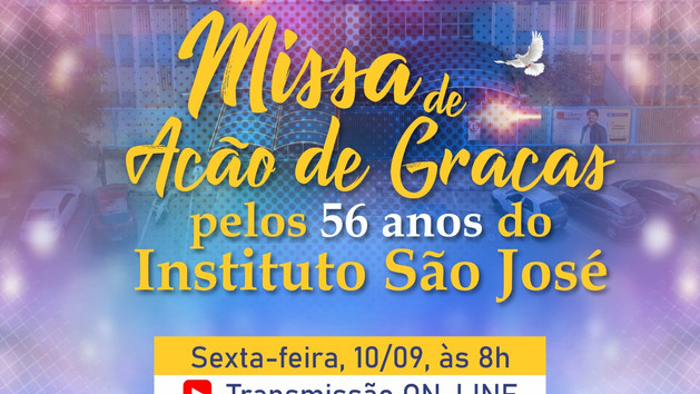 Venha celebrar conosco os 56 anos do Instituto São José! 🕊