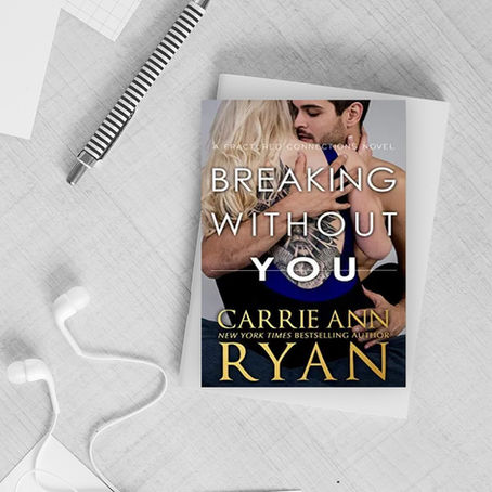 Breaking Without You, Carrie Ann Ryan