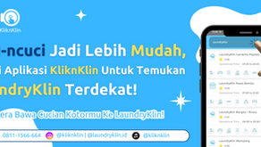 MEI-ncuci Jadi Lebih Mudah, Pakai Aplikasi KliknKlin Untuk Temukan LaundryKlin Terdekat