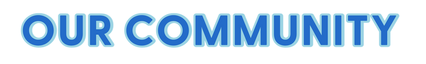 Words that say "Our Community"