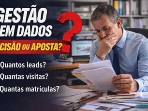 ⚠️ Gestão Sem Dados: o problema invisível que pode estar travando o crescimento da sua escola