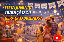🎯 Saiba como transformar a tradição da Festa Junina em geração de leads e matrículas!