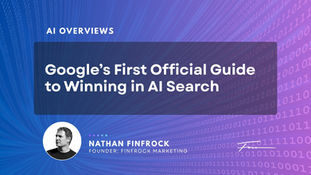 Google’s First Official Guide to Winning in AI Search