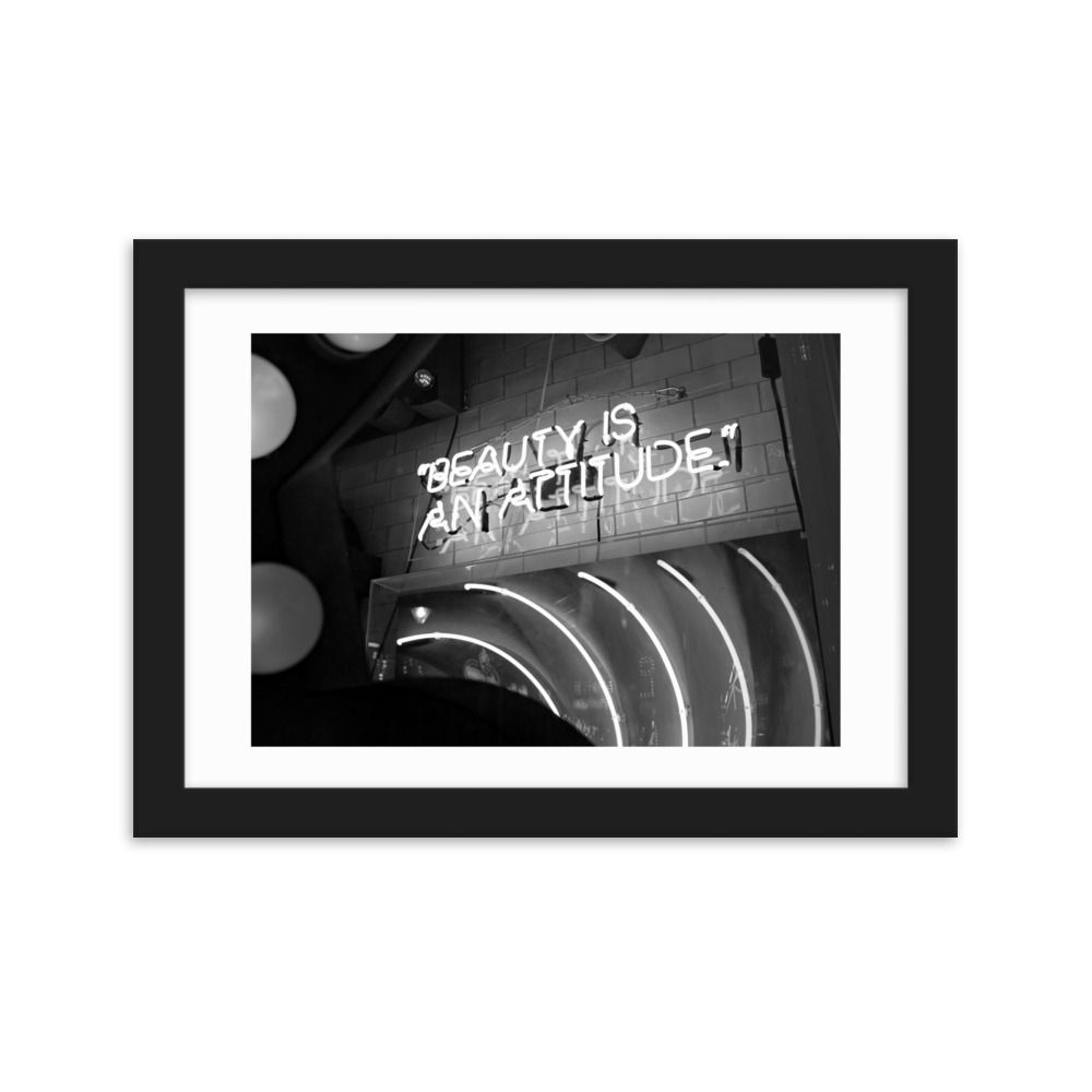 "Beauty is an Attitude" Framed Matte Paper Poster