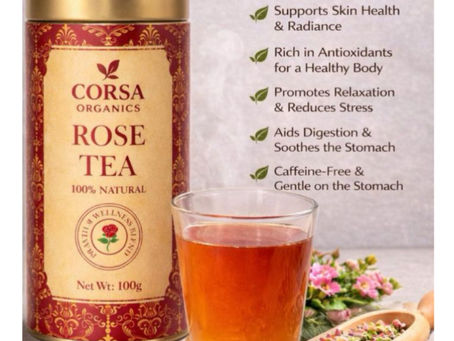 Rose Tea Benefits: Why Corsa Organic Rose Tea Should Be Your Daily Wellness Ritual