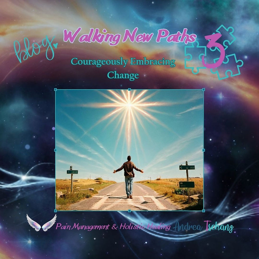 Walking New Paths: Courageously Embracing Change