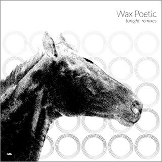 Wax Poetic “tonight” Remixes
