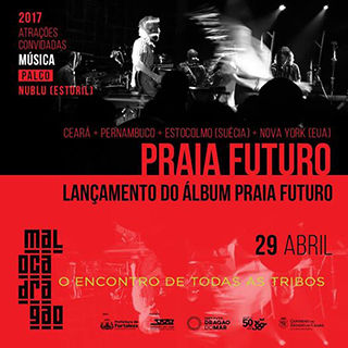 PRAIA FUTURO PLAYS AT MALOCA DRAGAO FESTIVAL IN FORTALEZA!