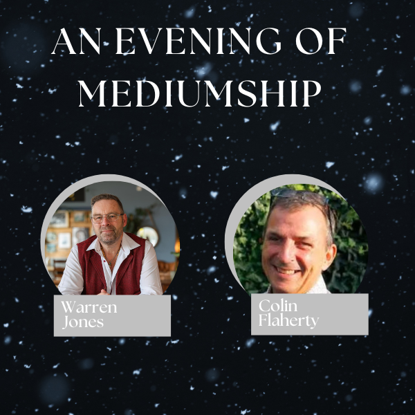 An Evening of Mediumship with Warren Jones & Colin Flaherty