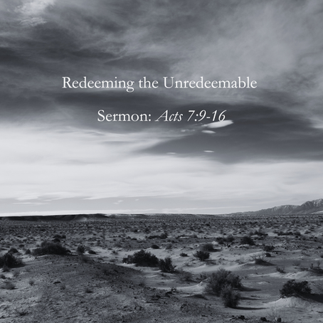 Am I redeemable? - Acts 7:9-16 Sermon | Anglican Church Prescott