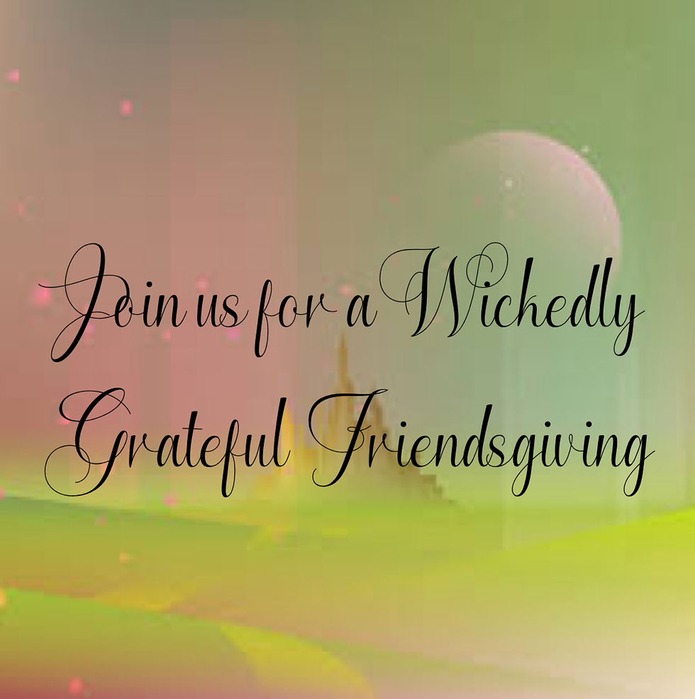 Mitchell’s Wickedly Grateful Friendsgiving