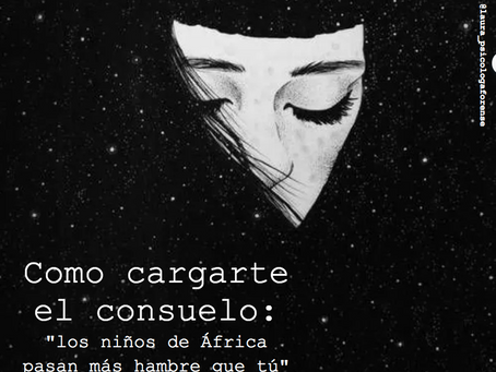 Cómo cargarte el consuelo: "los niños de África pasan más hambre que tú"