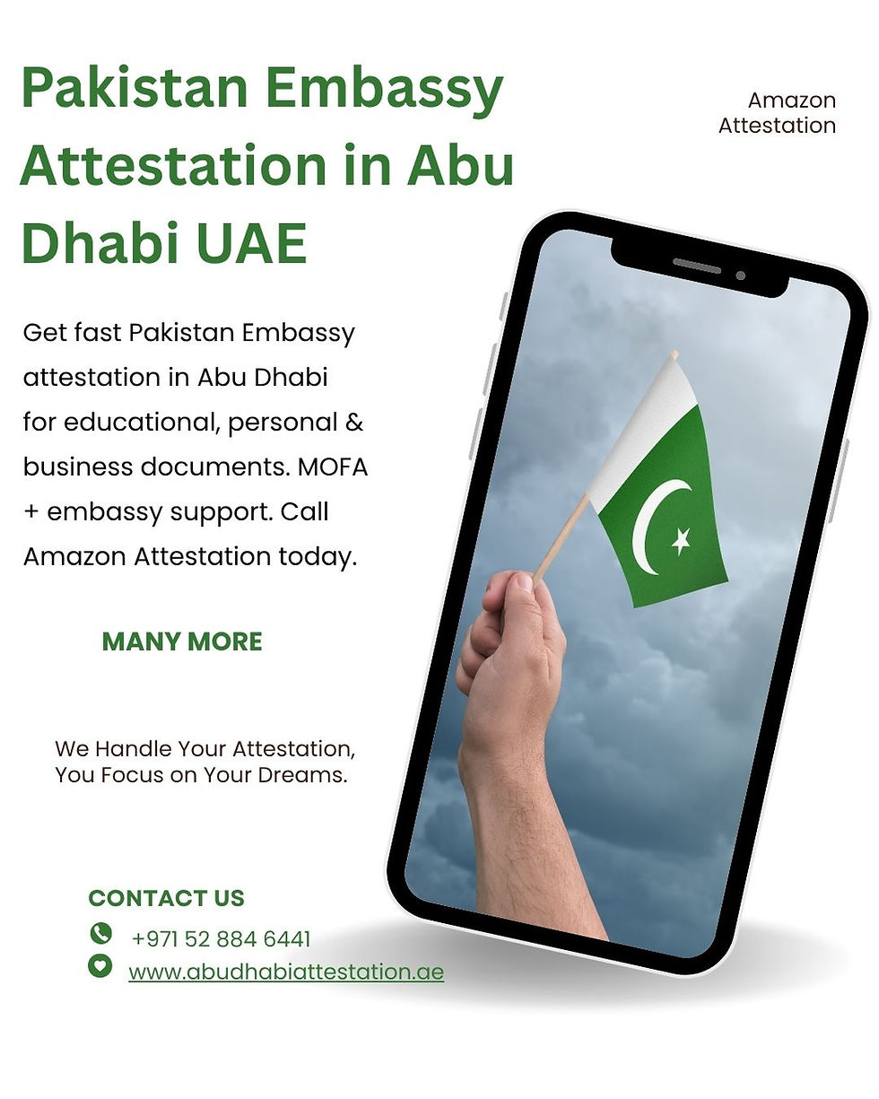 Smartphone showing a hand holding a Pakistan flag against a cloudy sky. Text: "Pakistan Embassy Attestation in Abu Dhabi UAE." Contact info included.