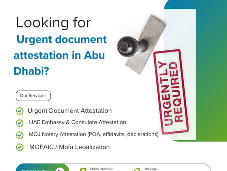Your Guide to Urgent Document Attestation in Abu Dhabi