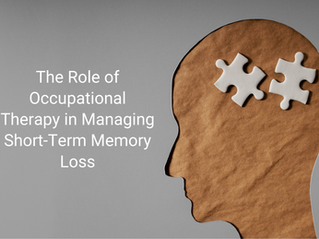 The Role of Occupational Therapy in Managing Short-Term Memory Loss