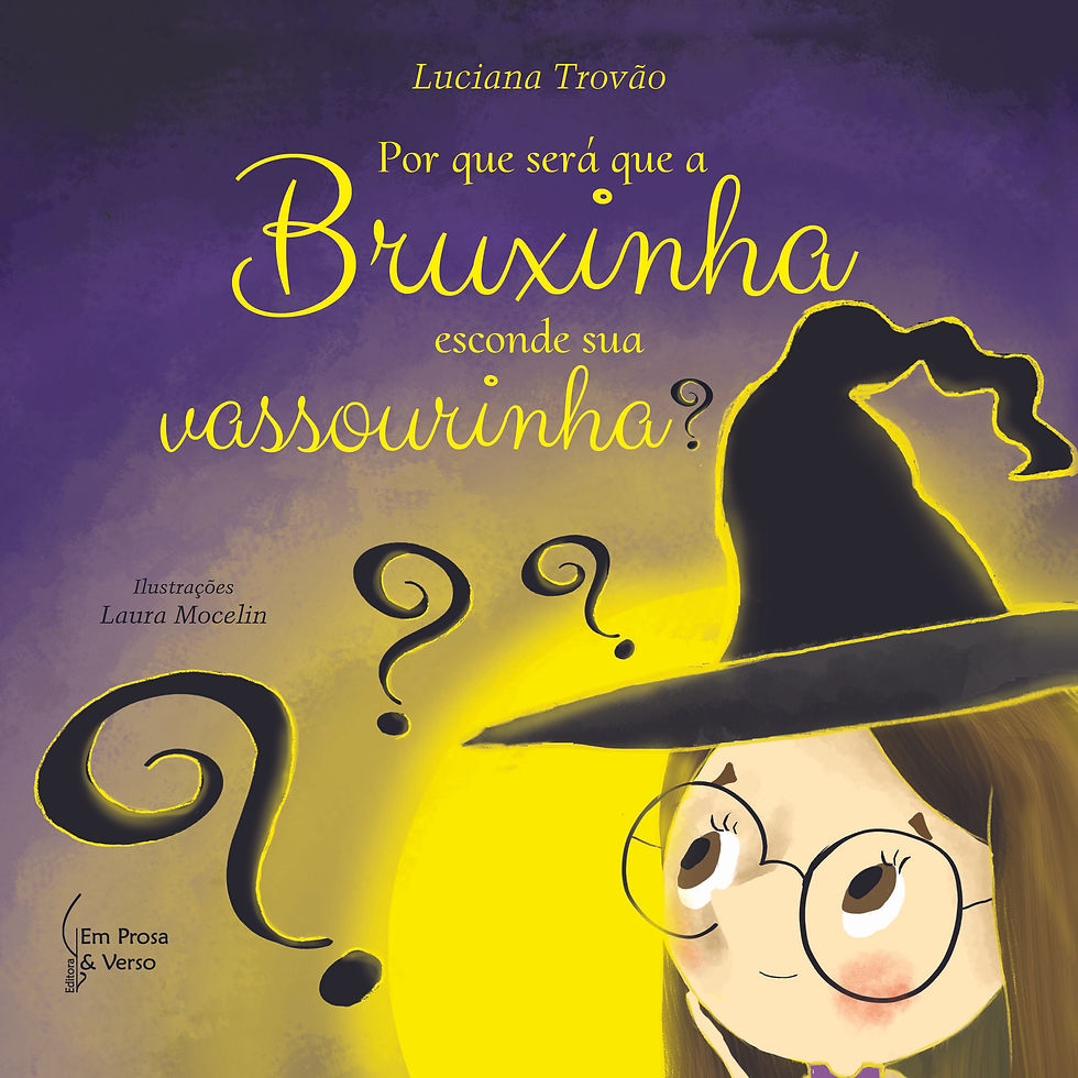 POR QUE SERÁ QUE A BRUXINHA ESCONDE SUA VASSOURINHA?