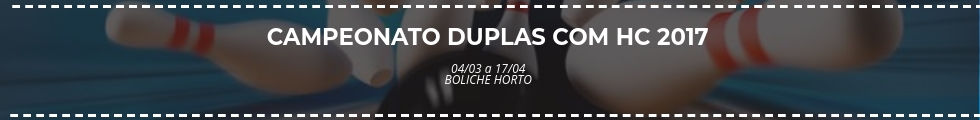 Campeonato Duplas com HC 2017 Boliche Ba
