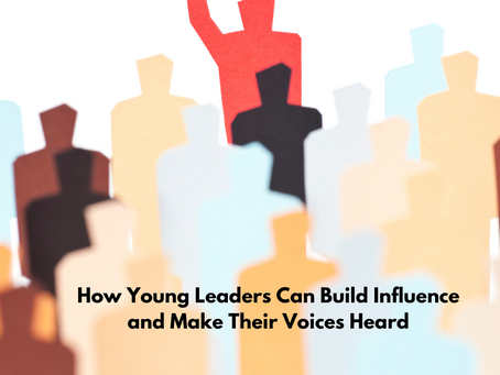 Amplify Your Voice: How Young Professionals Can Build Influence and Be Heard.