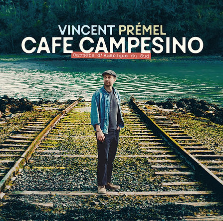 Vincent_Prémel_Cafe_Campesino_Pochette.jpg