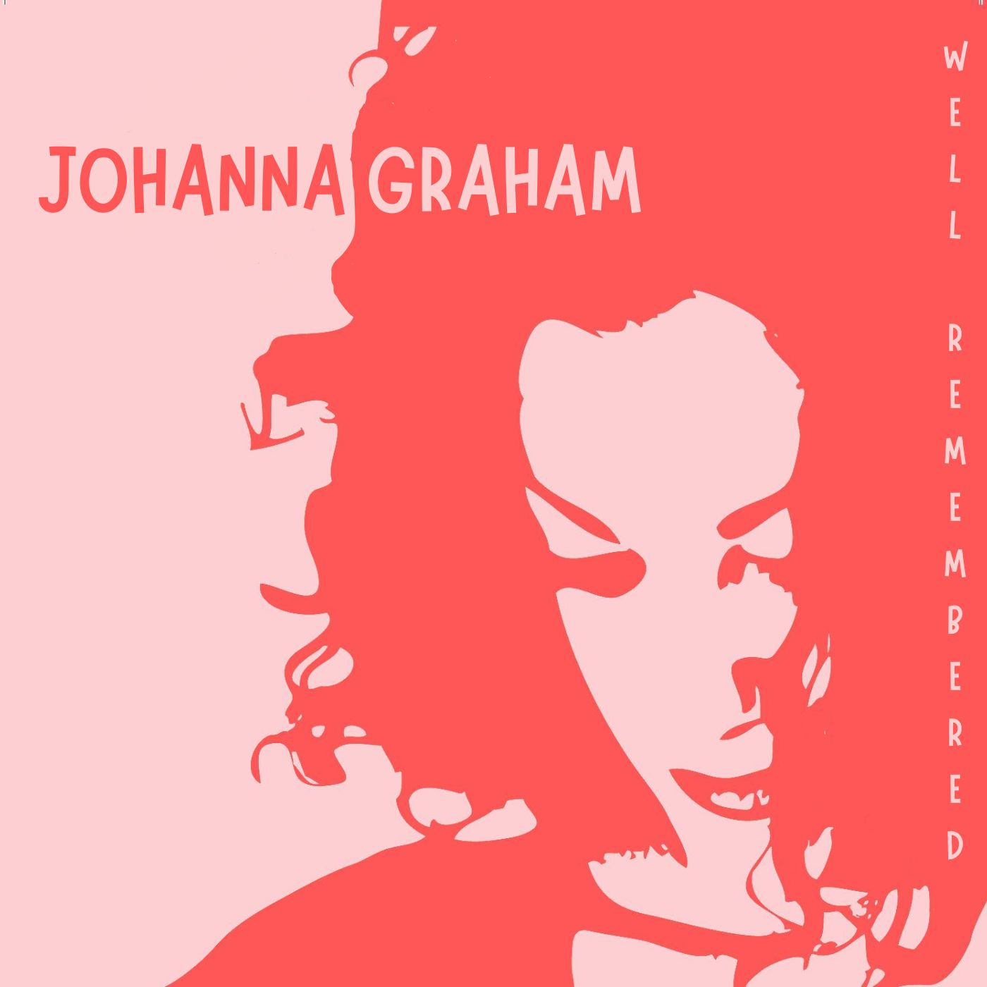 Johanna Graham – Well Remembered