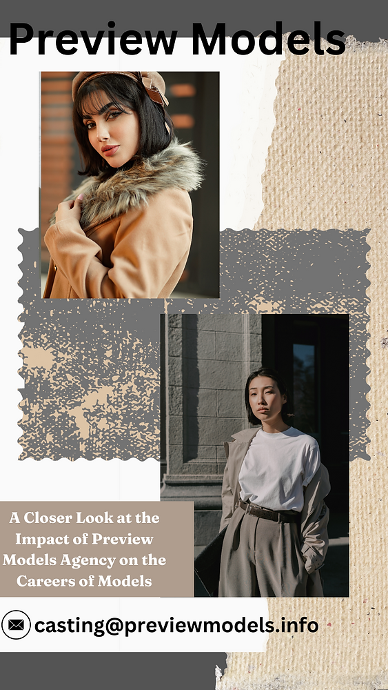 Preview Models A Closer Look at the Impact of Preview Models Agency on the Careers of ...