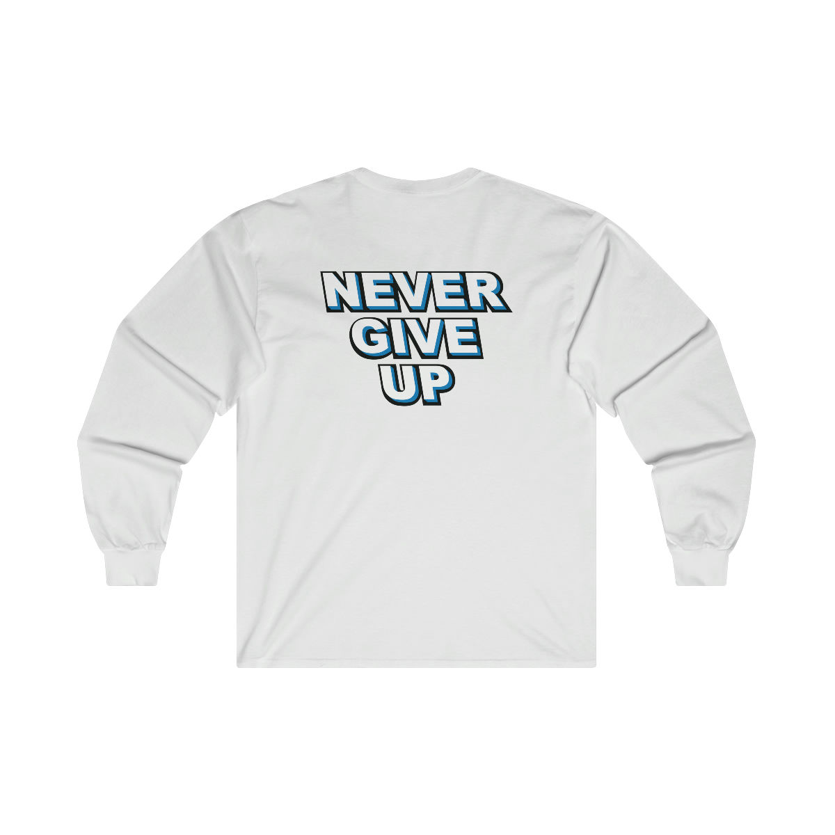 Never Give Up Long Sleeve Tee