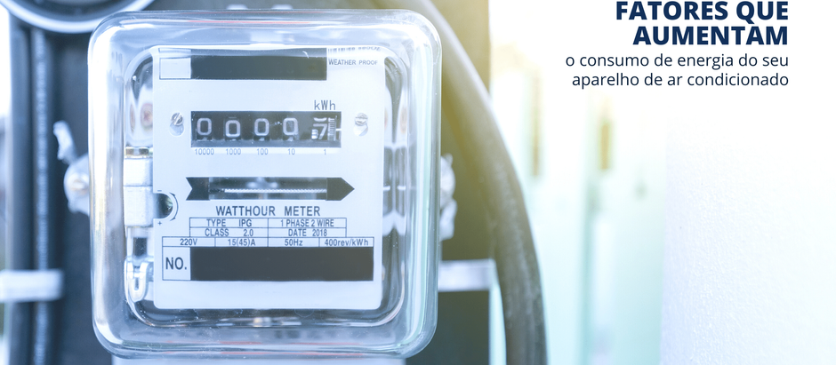 Fatores que aumentam o consumo de energia do seu ar condicionado