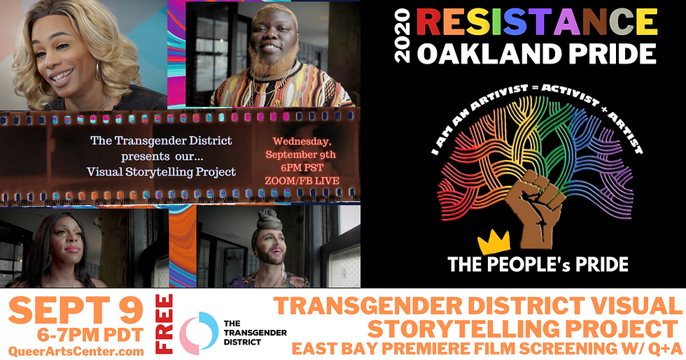 Transgender District Visual Stories for Oakland Pride Arts Fest
