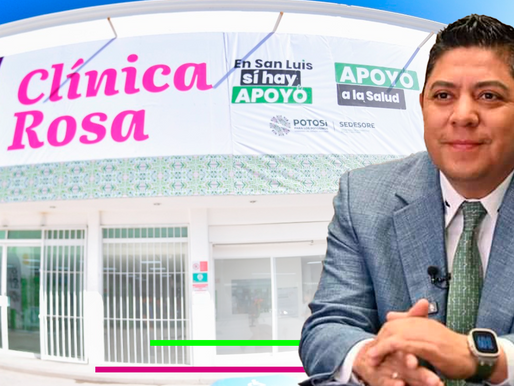 Ricardo Gallardo amplía la red de Clínicas Rosas en beneficio de las mujeres en San Luis Potosí