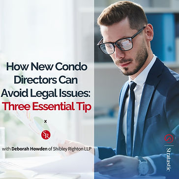 Man in suit and glasses reviewing documents. Text reads: "How New Condo Directors Can Avoid Legal Issues: Three Essential Tip." Bright, professional setting.