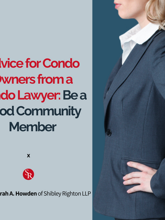 Advice for Condo Owners from a Condo Lawyer: Be a Good Community Member