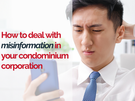 How to deal with misinformation in your condominium corporation