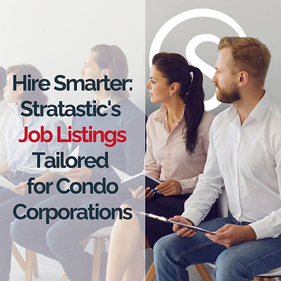 People seated with documents in a professional setting, text reads: "Hire Smarter: Stratastic's Job Listings Tailored for Condo Corporations."