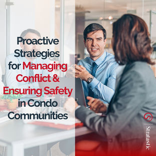 Proactive Strategies for Managing Conflict and Ensuring Safety in Condominium Communities