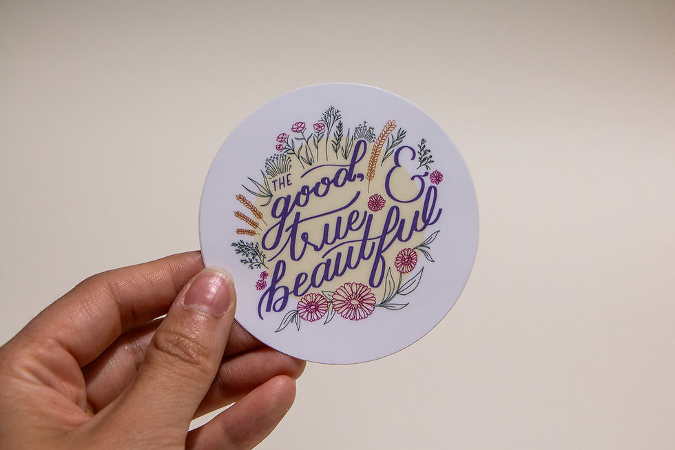 Thumbnail: Good, True, Beautiful Sticker