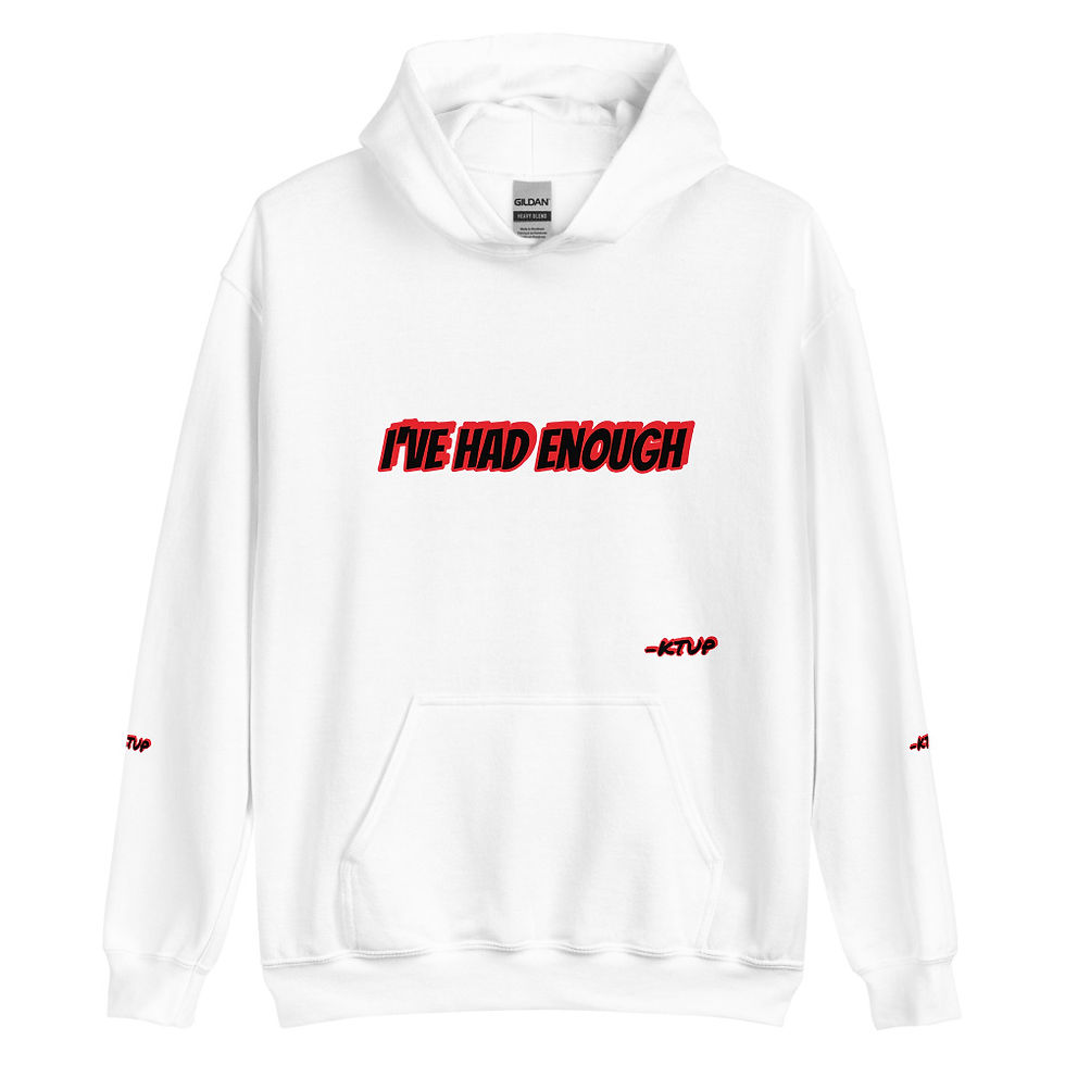 Thumbnail: I've Had Enough Hoodie