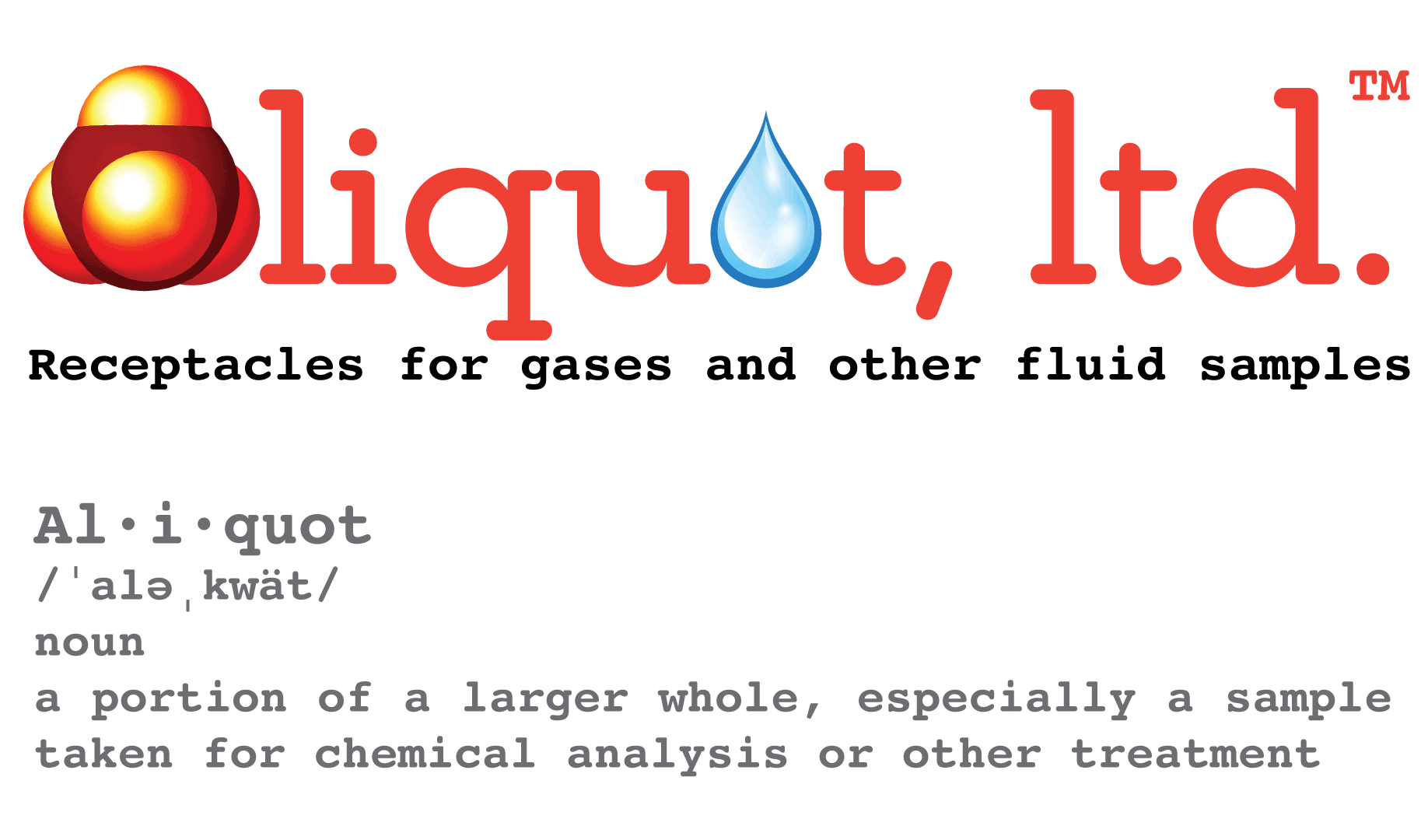 Aliquot, Ltd. Receptacles for gases and other fluid samples