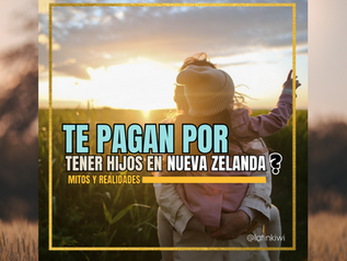 ¿ Te pagan por tener hijos en Nueva Zelanda ?