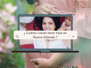 ¿ Estás pensando en tener hijos en Nueva Zelanda ? Aqui te compartimos todo lo que necesitas saber.