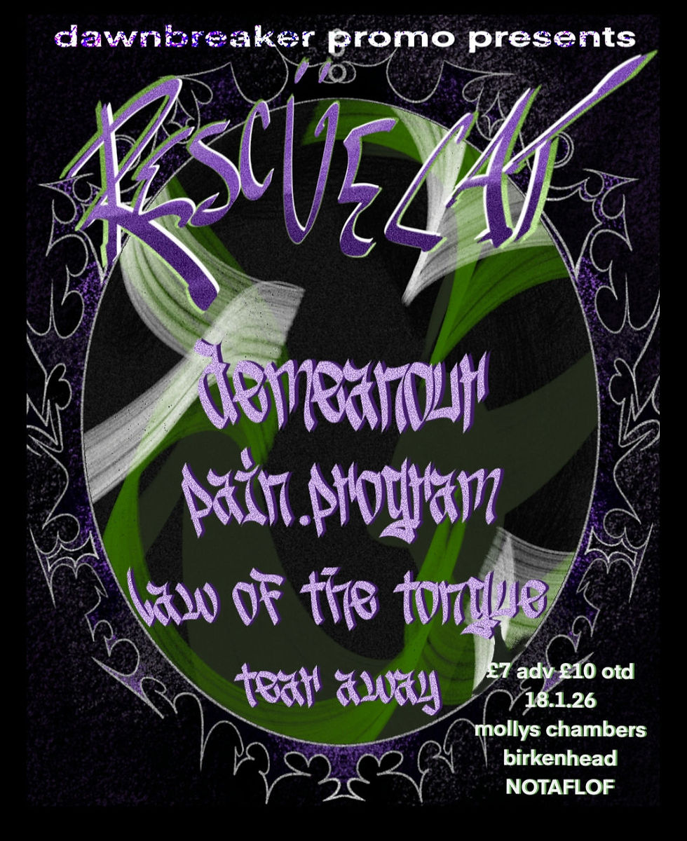 Rescüe Cat
/ Demeanour /
Pain Program
/Llaw of the Tongue /
Tear Away