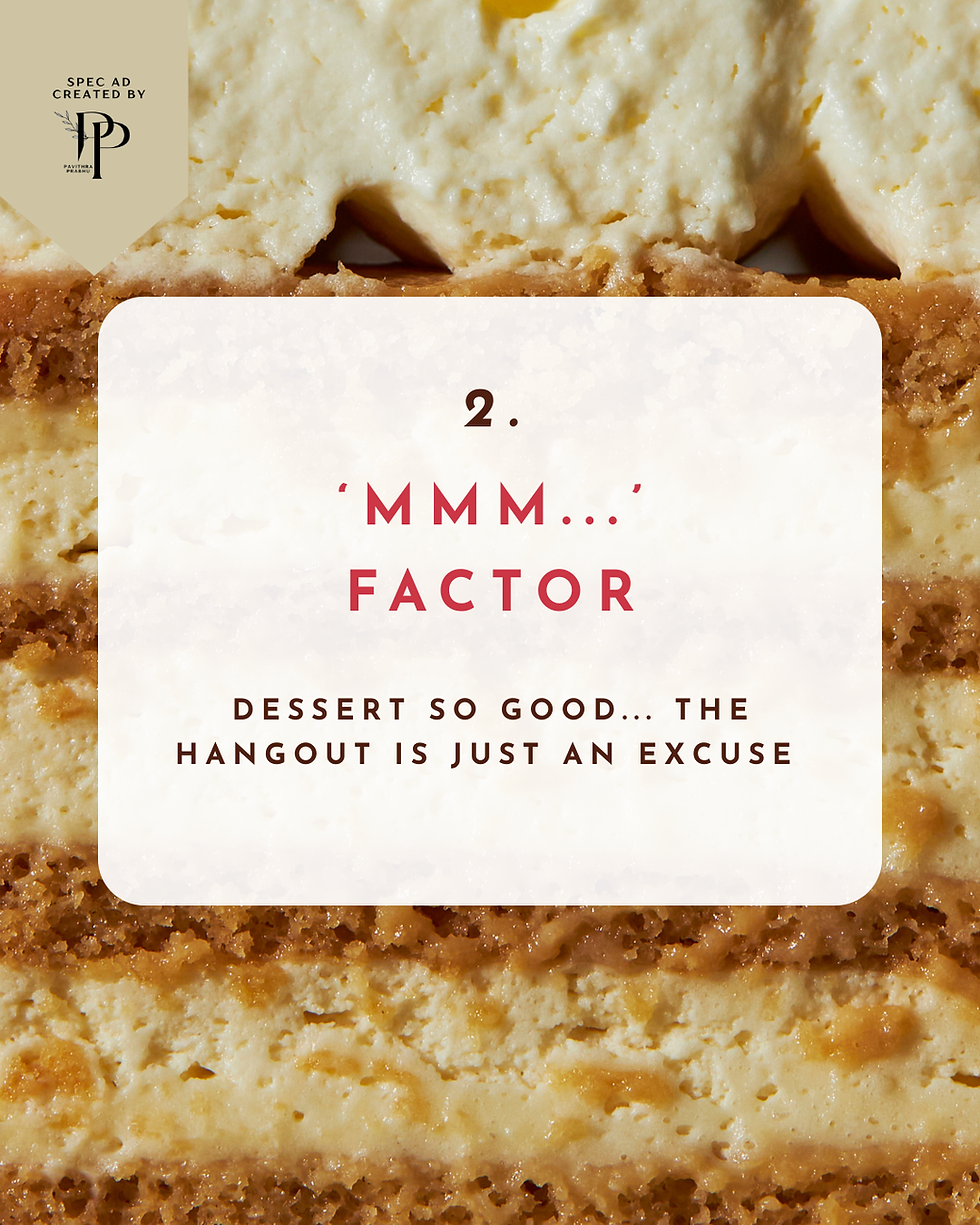 Close-up of a layered dessert with creamy filling, text overlay reads: 2. ‘MMM...’ Factor. Dessert so good... the hangout is just an excuse.