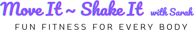 Move It Shake It Fitness with Sarah