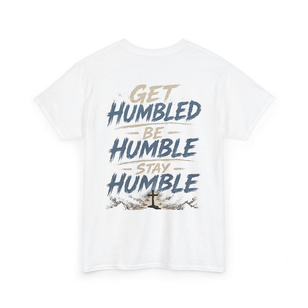 Thumbnail: (Get Humbled • Be Humble • Stay Humble) T-shirt 