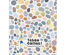 couverture de TCHAO CAILLOU de Giuseppe Caliceti et Noemi Viola (CotCotCot éditions), album jeunesse italien 