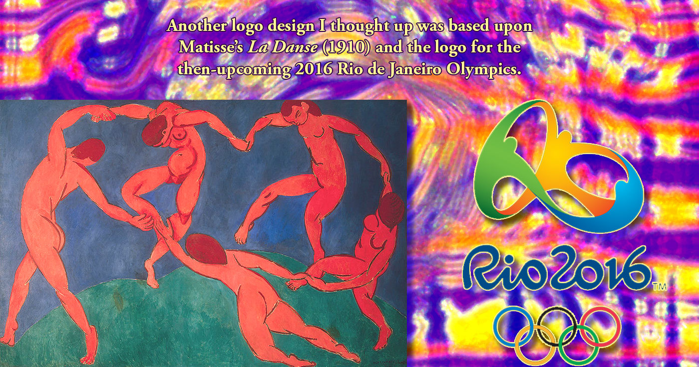 Another logo design I thought up was based upon Matisse's “La Danse” (1910) and the logo for the then-upcoming 2016 Rio de Janeiro Olympics.