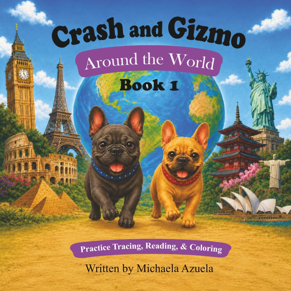Crash and Gizmo Around the World: Book 2 (The Adventures of Crash and Gizmo)