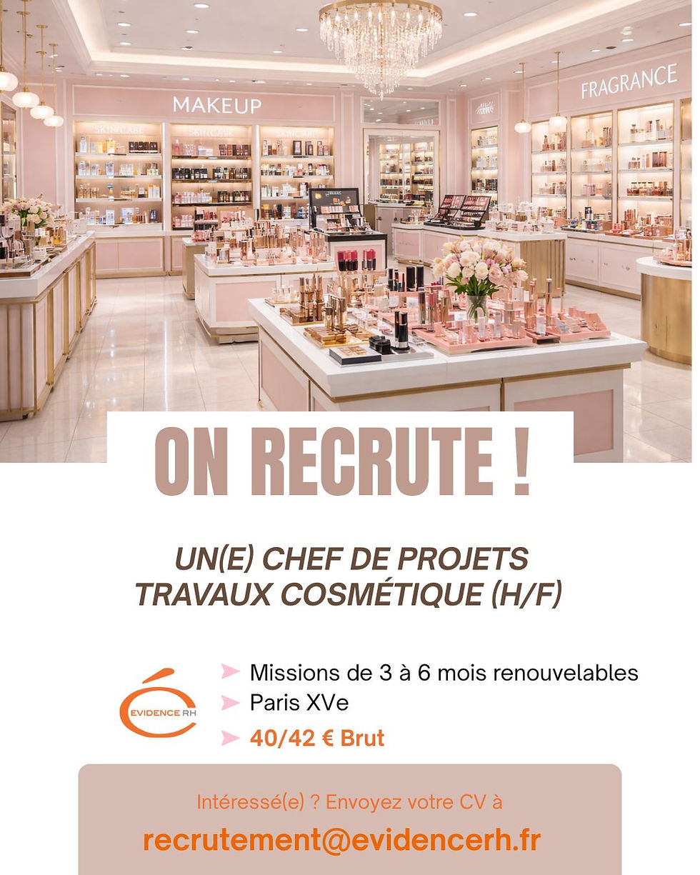 Chef de projets travaux Cosmetique A Paris XV - Missions 3 A 6 mois - Evidence RH