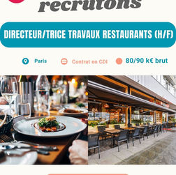 Directeur/trice Travaux restaurants (H/F)