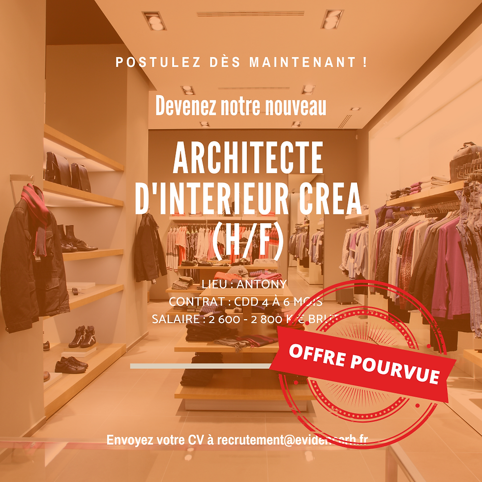 Vous êtes à la recherche d'un emploi en tant qu'Architecte d'intérieur créa (H/F), au sein d'une enseigne française spécialisée dans le secteur du retail I Recrutement I Evidence RH, agence de recrutement et chasseur de tête en Architecture, Retail et Construction sur Paris